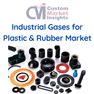 Global Industrial Gases for Plastic & Rubber Market Share Likely to Grow At a CAGR of 4.5% By 2030